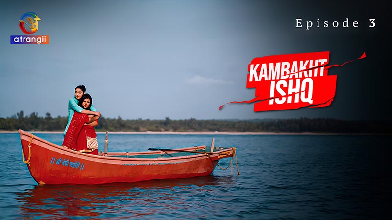 Kambakht Ishq | Season 01 | Episode 03